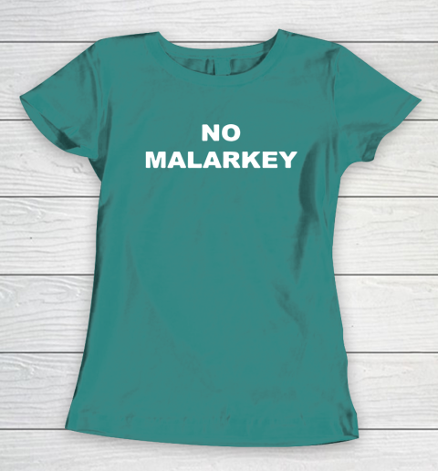 No Malarkey shirt Women's T-Shirt 10