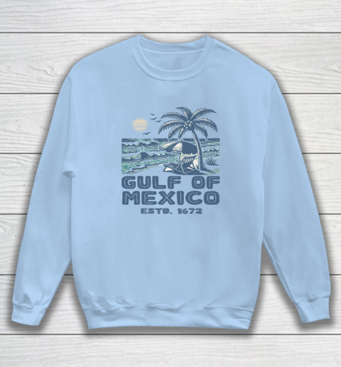 Gulf of Mexico Forever Est 1672 Sweatshirt 4