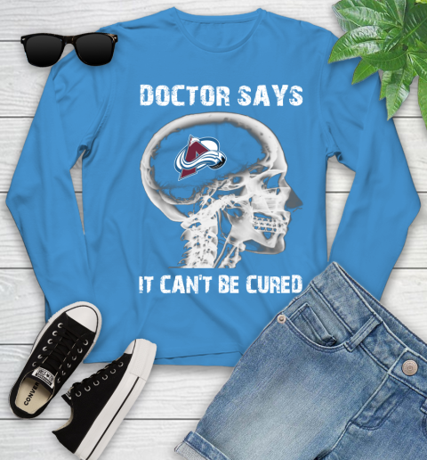 NHL Colorado Avalanche Hockey Skull It Can't Be Cured Shirt Youth Long Sleeve 7