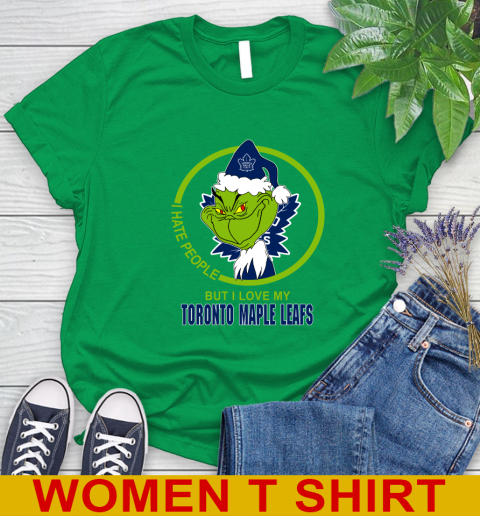 Toronto Maple Leafs NHL Christmas Grinch I Hate People But I Love My Favorite Hockey Team Women's T-Shirt 6