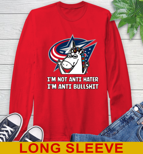 Columbus Blue Jackets NHL Hockey Unicorn I'm Not Anti Hater I'm Anti Bullshit Long Sleeve T-Shirt 10