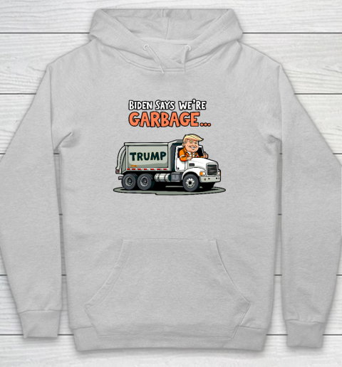 Donald Trump Rides In Garbage Truck Hoodie 4