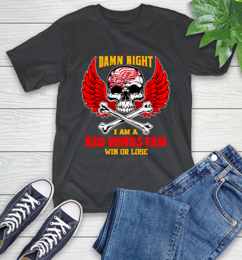 NHL Damn Right I Am A Detroit Red Wings Win Or Lose Skull Hockey Sports T-Shirt