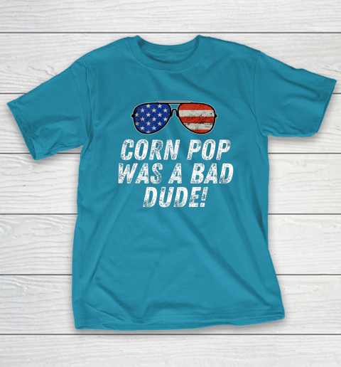 Joe Biden Corn Pop Was A Bad Dude T-Shirt 7