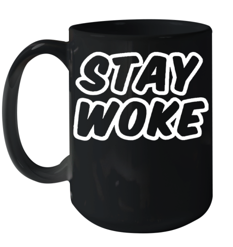 Stay Woke #Staywoke Black Lives Matter Ceramic Mug 15oz