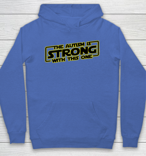 The Autism Is Strong With This One Autism Awareness Hoodie 6