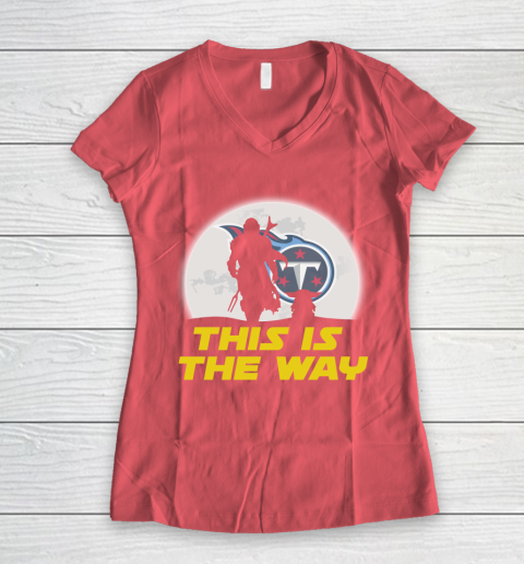 Tennessee Titans NFL Football Star Wars Yoda And Mandalorian This Is The Way Women's V-Neck T-Shirt 4