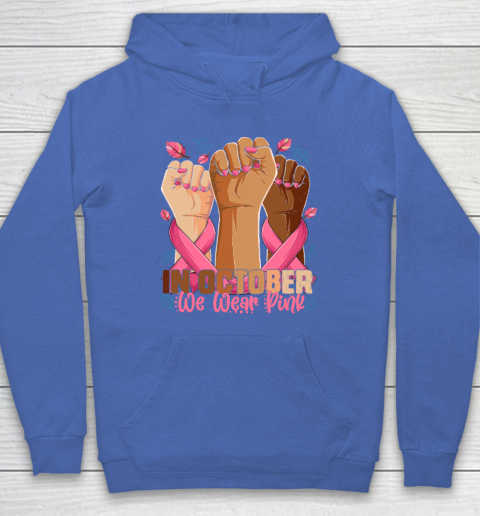 In October We Wear Pink Breast Cancer Awareness Month Hoodie 5