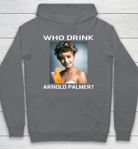 Who Drink Arnold Palmer Shirt Hoodie 3