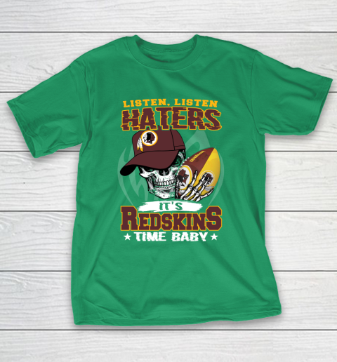 Listen Haters It is REDSKINS Time Baby NFL T-Shirt 5