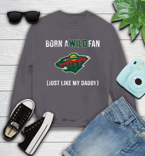 NHL Minnesota Wild Hockey Loyal Fan Just Like My Daddy Shirt Youth Sweatshirt 4