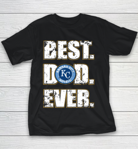 MLB Kansas City Royals Baseball Best Dad Ever Family Shirt Youth T-Shirt