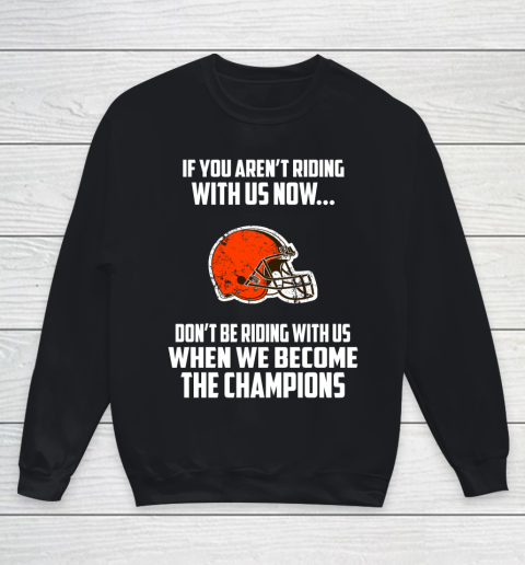 NFL Cleveland Browns Football We Become The Champions Youth Sweatshirt