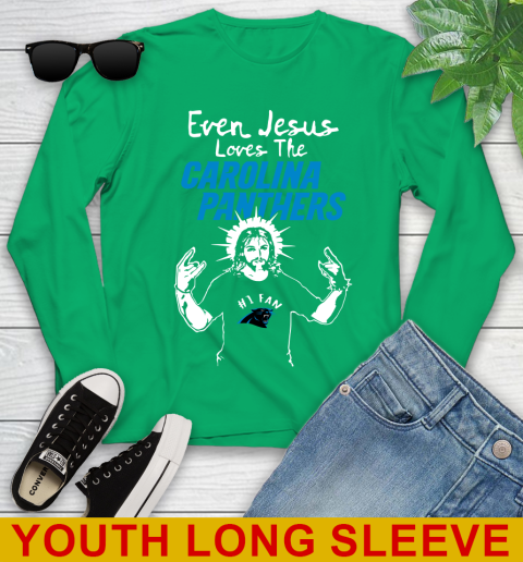 Carolina Panthers NFL Football Even Jesus Loves The Panthers Shirt Youth Long Sleeve - Image 8