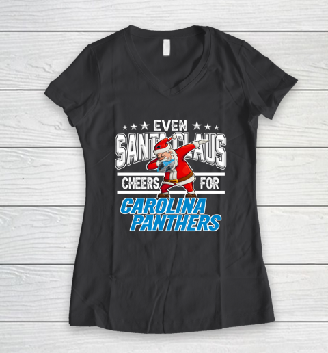 Carolina Panthers Even Santa Claus Cheers For Christmas NFL Women's V-Neck T-Shirt 6