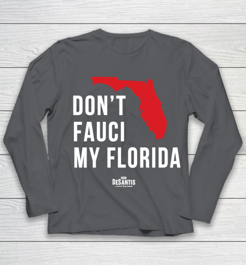 Don't Fauci My Florida  Fauci tshirt Youth Long Sleeve 6