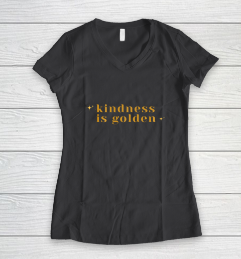 Kindness is Golden Women's V-Neck T-Shirt 8