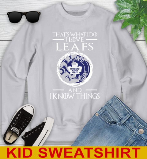 Toronto Maple Leafs NHL Hockey That's What I Do I Love My Team And I Know Things Game Of Thrones 111