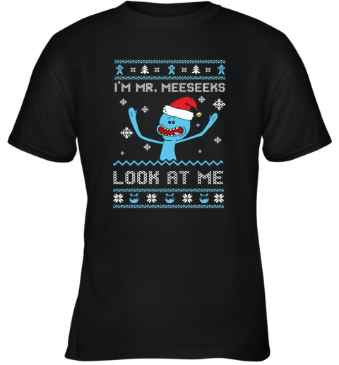 Rick And Morty I'm Mr. Meeseeks, Look At Me Christmas Ugly Youth T-Shirt