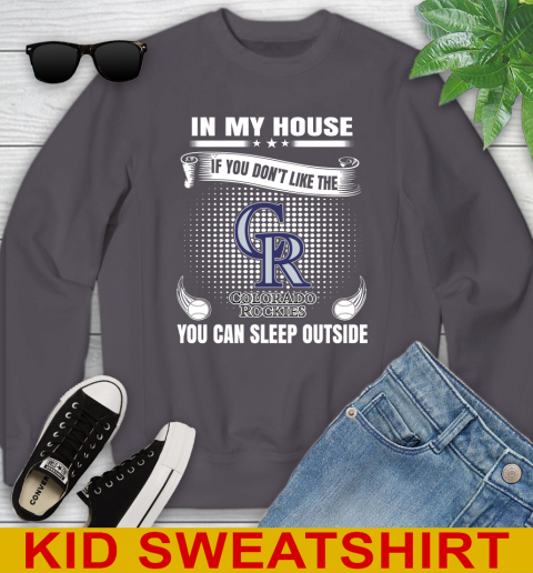 Colorado Rockies MLB Baseball In My House If You Don't Like The Rockies You Can Sleep Outside Shirt Youth Sweatshirt 6 Colorado Rockies MLB Baseball In My House If You Don't Like The Rockies You Can Sleep Outside Shirt Youth Sweatshirt - Image 6