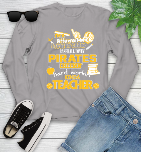Pittsburgh Pirates MLB I'm A Difference Making Student Caring Baseball Loving Kinda Teacher Youth Long Sleeve 5