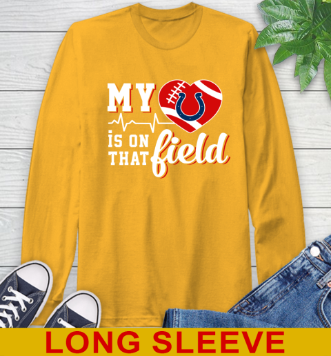 NFL My Heart Is On That Field Football Sports Indianapolis Colts Long Sleeve T-Shirt 2