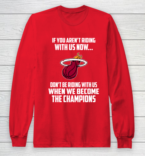 NBA Miami Heat Basketball We Become The Champions Long Sleeve T-Shirt 7
