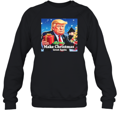 Trump Make Christmas Great Again Meme Sweatshirt