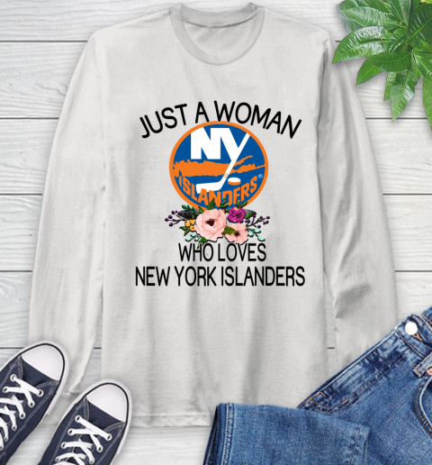 NHL Just A Woman Who Loves New York Islanders Hockey Sports Long Sleeve T-Shirt