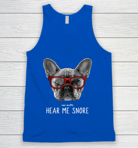 Cute Funny French Bulldog Motto Dog Gifts Tank Top 4