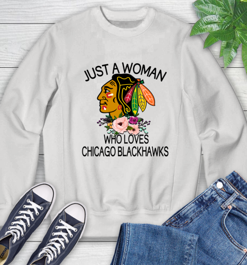 NHL Just A Woman Who Loves Chicago Blackhawks Hockey Sports Sweatshirt