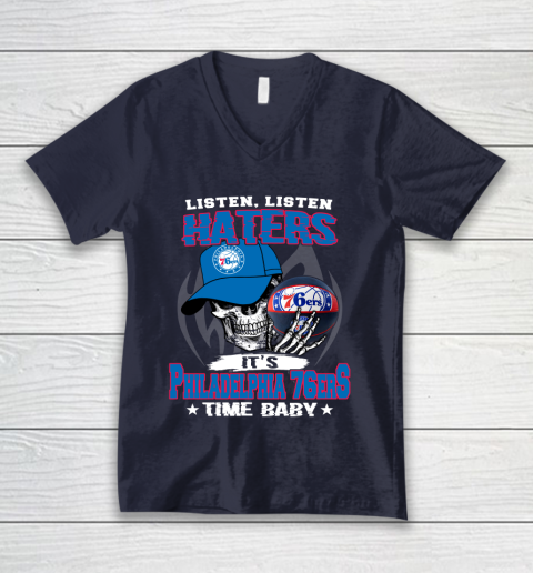 Listen Haters It is 76ers Time Baby NBA V-Neck T-Shirt 2