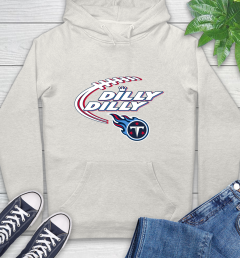 NFL Tennessee Titans Dilly Dilly Football Sports Hoodie 12