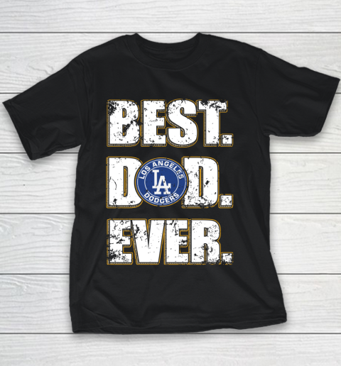 MLB Los Angeles Dodgers Baseball Best Dad Ever Family Shirt Youth T-Shirt