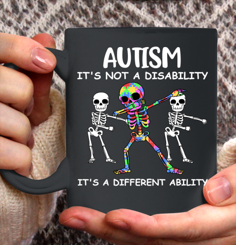 Autism Its Not A Disability Funny Autism Awareness Ceramic Mug 11oz