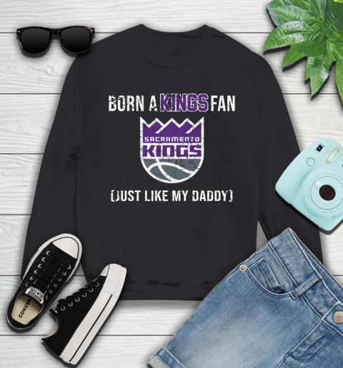 NBA Sacramento Kings Loyal Fan Just Like My Daddy Basketball Shirt Youth Sweatshirt