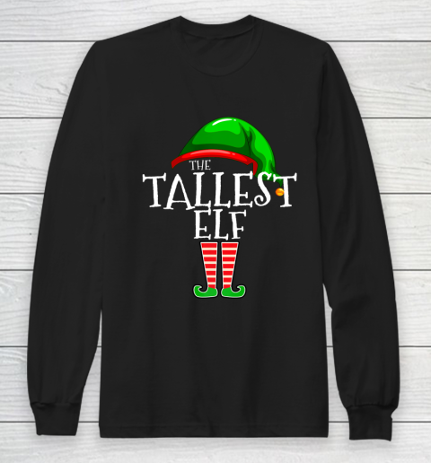 The Tallest Elf Family Matching Group Christmas Gift Funny Long Sleeve T-Shirt