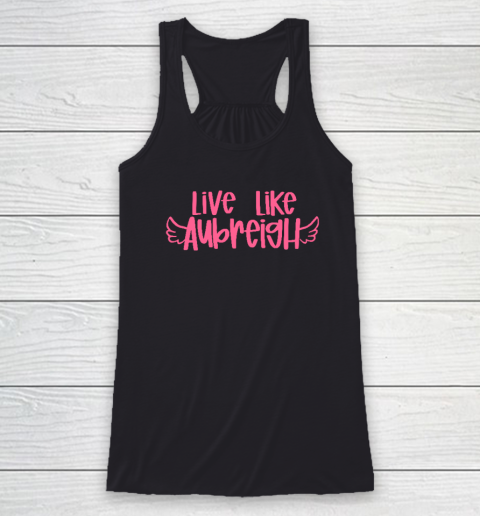 Live Like Aubreigh Racerback Tank