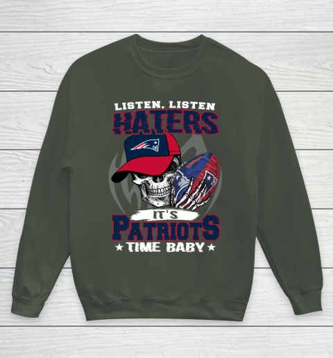 Listen Haters It is PATRIOTS Time Baby NFL Youth Sweatshirt 8