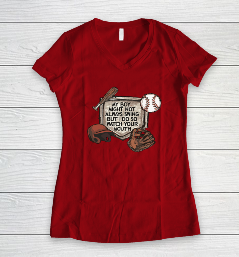 My Boy Might Not Always Swing But I Do So Watch Women's V-Neck T-Shirt 6