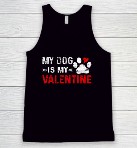 Valentine Day My Dog Is My Valentine Heart Dog Owner Lover Tank Top
