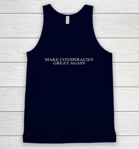 Make Conspiracies Great Again Tank Top 2
