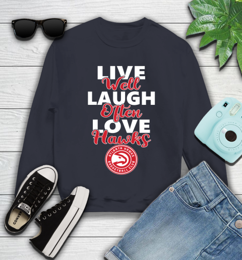 NBA Basketball Atlanta Hawks Live Well Laugh Often Love Shirt Youth Sweatshirt 2