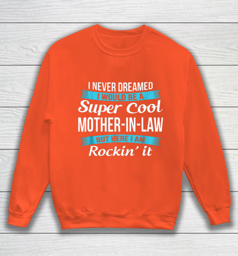 Funny Mother in Law TShirts Mother's Day Gift Sweatshirt 3