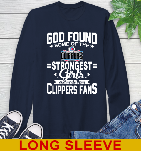 LA Clippers NBA Basketball God Found Some Of The Strongest Girls Adoring Fans Long Sleeve T-Shirt 3