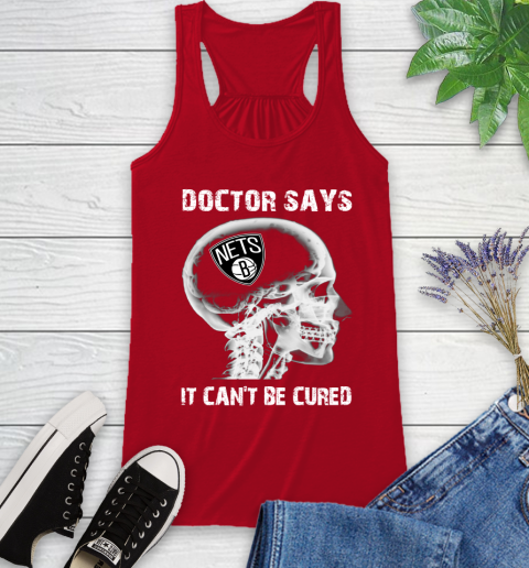 NBA Brooklyn Nets Basketball Skull It Can't Be Cured Shirt Racerback Tank 4 NBA Brooklyn Nets Basketball Skull It Can't Be Cured Shirt Racerback Tank - Image 4