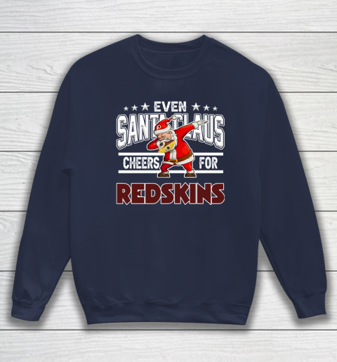 Washington Redskins Even Santa Claus Cheers For Christmas NFL Sweatshirt 2