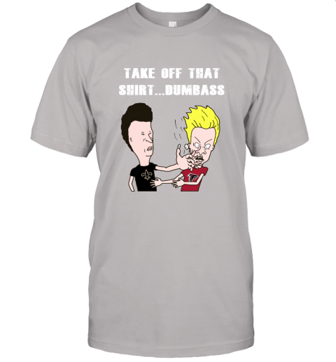 New Orleans Saints Take Off That Shirt Dumbass Face Slap Unisex Jersey Tee