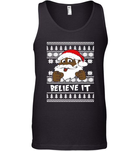Believe It! Black Santa Clause Ugly Christmas Tank Top