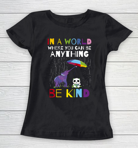 Autism Awareness  In A World Where You Can Be Anything Be Kind Women's T-Shirt